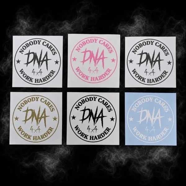 DNA 4x4 “Nobody Cares – Work Harder” Vinyl Sticker